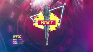 MAN-YAK-PUTA&#39;T  ( PROD BY DOUMARRY )