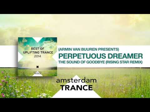Armin van Buuren presents Perpetuous Dreamer - The sound of goodbye (Rising Star Remix)