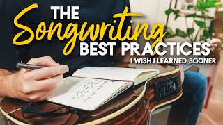 The Songwriting Best Practices I wish I Learned Sooner