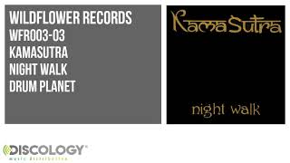 Kamasutra - Night Walk [ Drum Planet ] WFR003