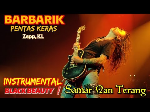 🔥INSTRUMENTAL BLACK BEAUTY, Only One JOE BRANKO❗Samar Nan Terang.." 🤟🔴BARBARIK PENTAS KERAS..Zepp KL