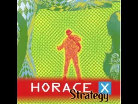 Horace X   Strategy
