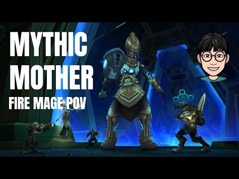 MOTHER - Mythic Uldir (Fire Mage PoV)