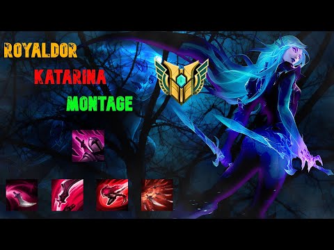 RoyalDor  Montage - Best Katarina Plays | League Of Legends