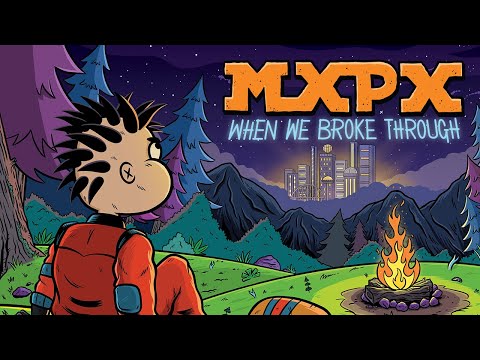 Videoclip de When We Broke Through — MxPx