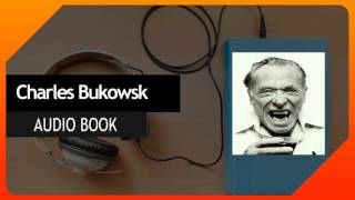 Charles Bukowski Poems and Insults 13 Shower