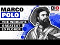 Marco Polo The World S Greatest Explorer