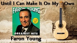 Faron Young - Until I Can Make It On My Own