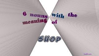shop - 6 nouns which are synonyms to shop (sentence examples)