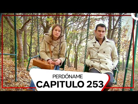 Perdóname Episodio 253 (Doblado en Español)