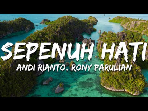 Andi Rianto, Rony Parulian - Sepenuh Hati (Lirik/Lyrics)