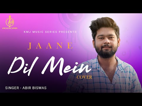 Jaane Dil Mein | Cover | Mujhse Dosti Karoge | Abir Biswas | KMJ Music Series