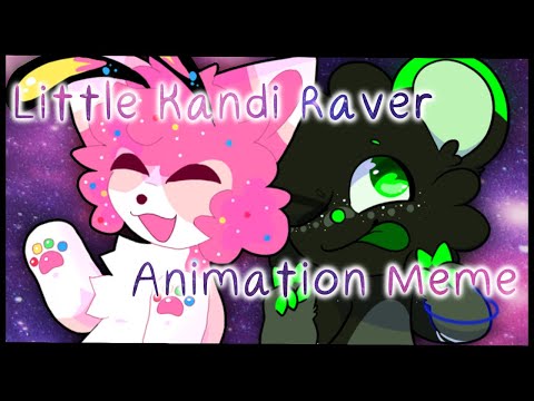 Little Kandi Raver [ Animation Meme Collab with/ @dxphnne  ]