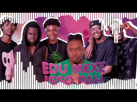 Mirmã Agora Aguenta & Turma M Feat. Dj Kalisboy - "Edu Mexe Isso Pah"