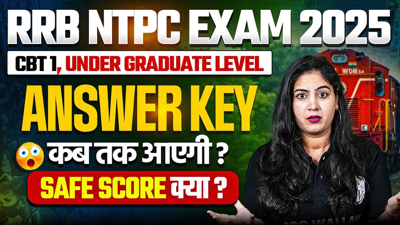 RRB NTPC Undergraduate Answer Key 2025 | RRB NTPC CBT 1 | RRB NTPC Undergraduate Safe Score 2025
