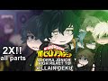 ALDERA JUNIOR HIGH Reacts To VILLAIN DEKU 2X BkDk Angst All Parts