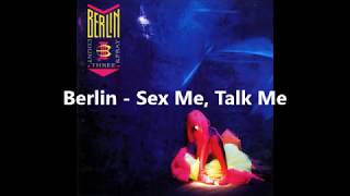 Berlin - Sex Me, Talk Me