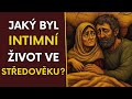 Jaký Byl Intimní život Ve Středověku