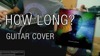 How To Destroy Angels - How Long? (Guitar Cover)