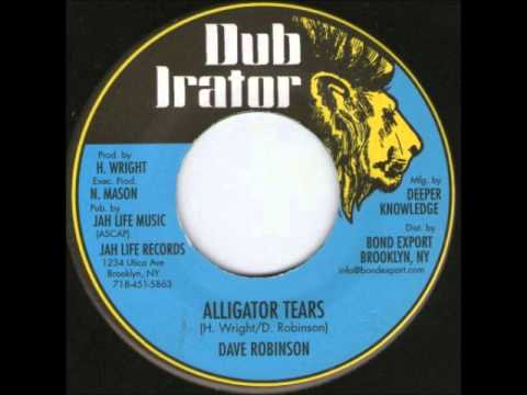 ReGGae Music 317 - Dave Robinson - Alligator Tears [Dub Irator]