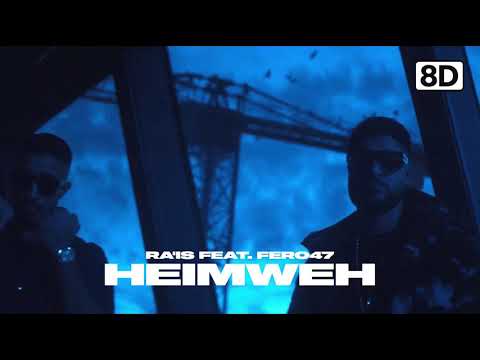 Ra'is feat. Fero47 - Heimweh | 8D DEUTSCHRAP