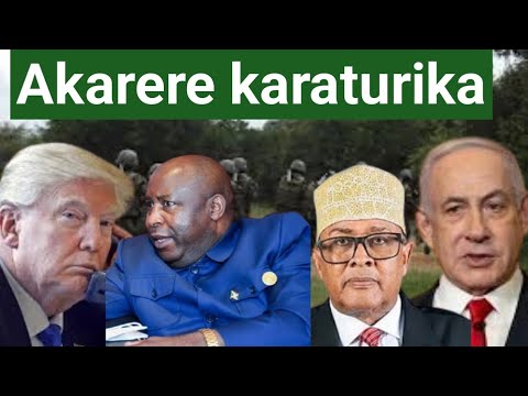 Makobola,UVIRA, NEVA agiye Guturitsa akarere,TRUMP na Netanyahu, Somaliland na Nigeria