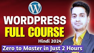 WordPress Full Course For Beginners in Hindi 2024 | How to make a WordPress Website