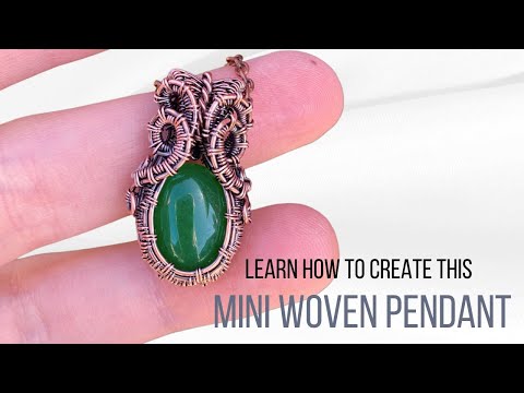 Small Wire Weave Pendant Tutorial - For Small Oval Cabochons - Best for Advanced Beginners