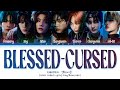 ENHYPEN Blessed-Cursed Lyrics (엔하이픈 Blessed-Cursed 가사) (Color Coded Lyrics)