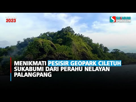 Menikmati Pesisir Geopark Ciletuh Sukabumi dari Perahu Nelayan Palangpang