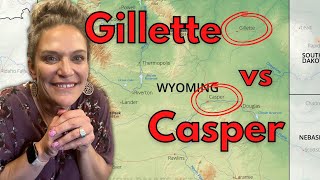 What is different about living in Casper Wyoming and living in Gillette Wyoming