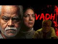 Vadh The Murder
