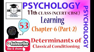 #Psychology||#11th||#Learning||#Determinants of Classical Conditioning||#Chap 6||#Part 2