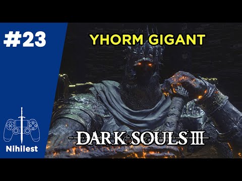 Zagrajmy w DARK SOULS 3 - Piromanta - #23 - Yhorm Gigant i Zbeszczeszczona Stolica (PS5)[4K 60FPS]