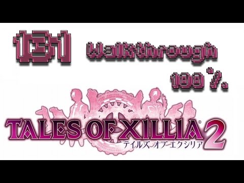 Tales of Xillia 2 100% Walkthrough Part 131 (All Side Quests, All Items, No commentary, HD, English)