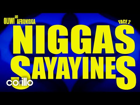 OLIWI x AFRO NIGGA - niggas sayayines