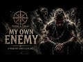 MY OWN ENEMY The War Within Epic Viking Mental Health Song