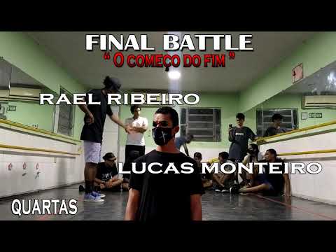FINAL BATTLE  "O começo do fim" QUARTAS -  Rael R  WINS X Lucas Monteiro FREE STEP 2K21