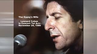 The Gypsy&#39;s Wife    -  Leonard Cohen in Concert Tel Aviv .November 24, 1980