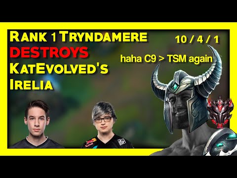 Rank 1 Tryndamere HARD CARRIES Sneaky Vs. Kat Evolved's  Irelia Mid