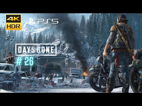 DAYS GONE - PS5 walkthrough [4K HDR 60 FPS] - Episode 26