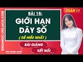 Toán 11 Kết nối tri thức Bài 15: Giới hạn dãy số