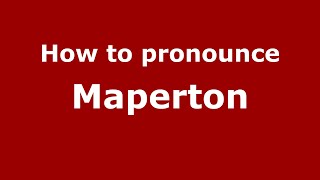 How to pronounce Maperton