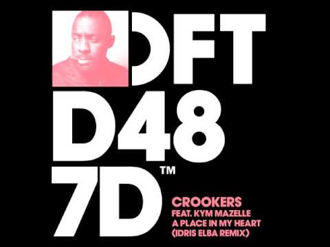 Crookers ft. Kym Mazelle - A Place In My Heart (Idris Elba Remix)