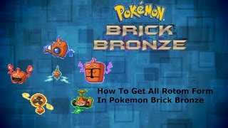 How To Get All Rotom Forms[]Pokemon Brick Bronze[]Roblox