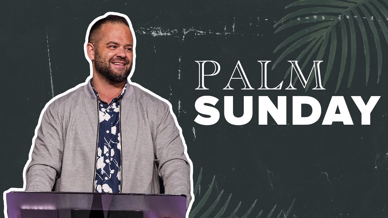 Latest Sermon: Palm Sunday | Ryan Visconti