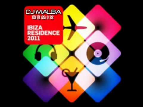 New Remix' Ibiza Residence 2011 MIX (03) (Dj MalbaRemix)