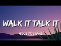 Migos Walk It Talk It Lyrics Ft Drake