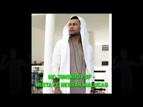 MC JUNINHO FSF - MUITA FÉ NESSAS MALUCAS [[ LANÇAMENTO 2017 ]] NEUTRA