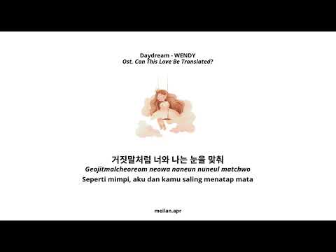 Daydream, WENDY. Ost. Can This Love Be Translated? (HAN-ROM-INA)